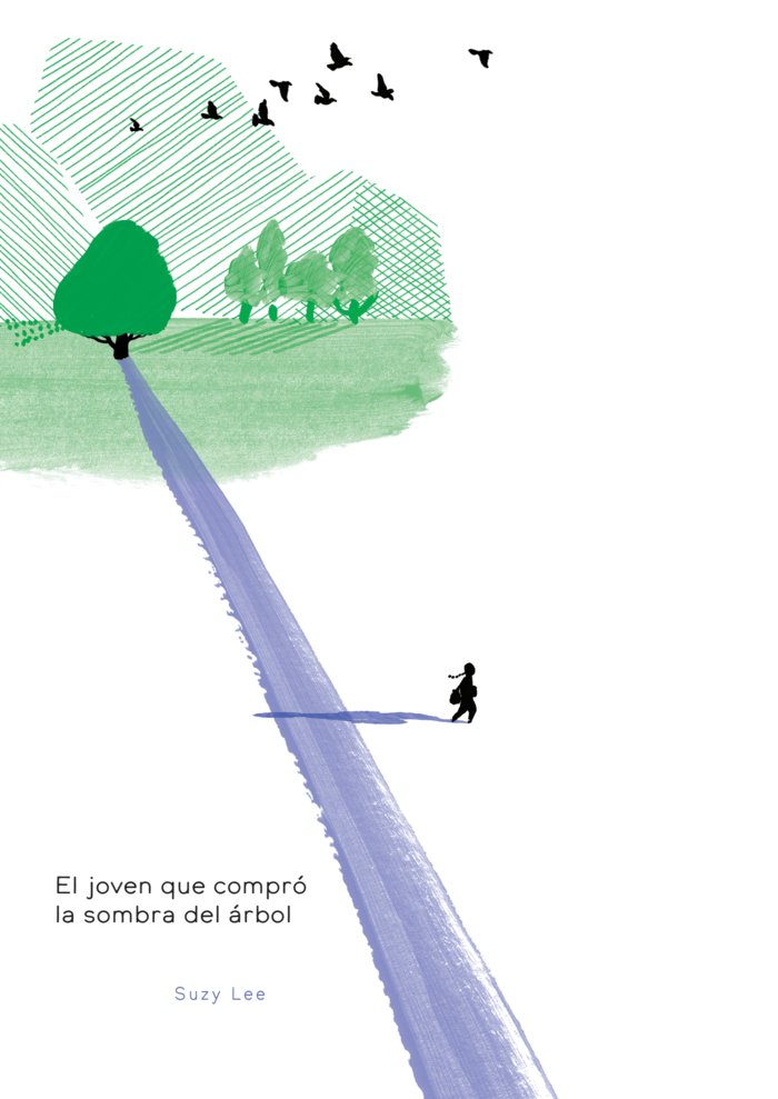 EL JOVEN QUE COMPRÓ LA SOMBRA DEL ÁRBOL, de LEE, SUZY | portada del libro