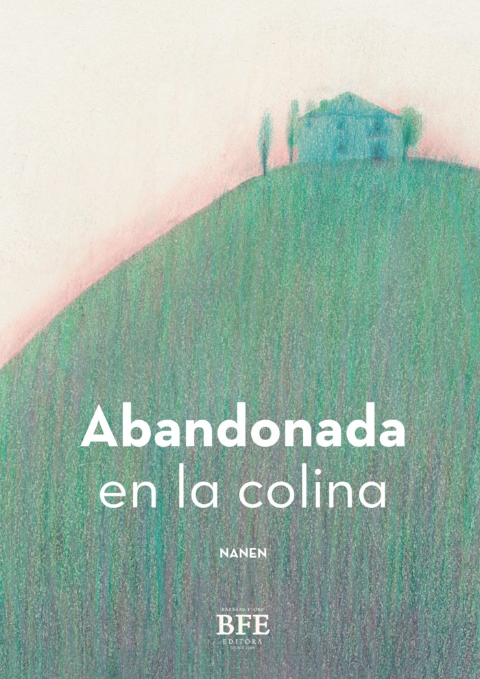 ABANDONADA EN LA COLINA, de García Contreras, Nanen | portada del libro