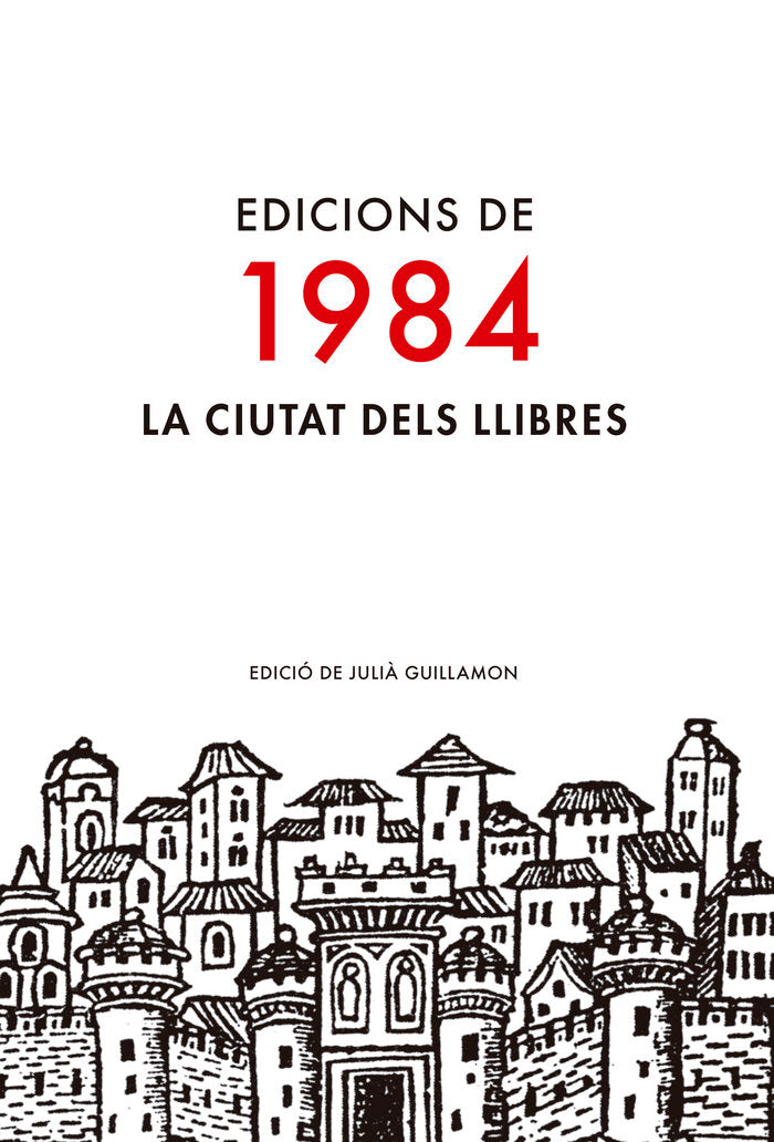 Edicions de 1984, de GUILLAMON, JULIÀ | portada del libro