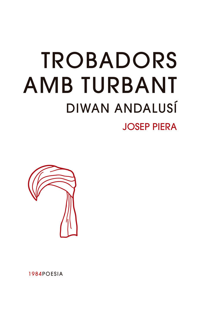 Trobadors amb turbant, de PIERA, JOSEP | portada del libro