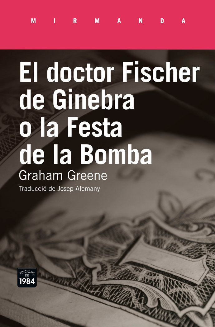 El doctor Fischer de Ginebra o la Festa de la Bomba, de Graham Greene | portada del libro