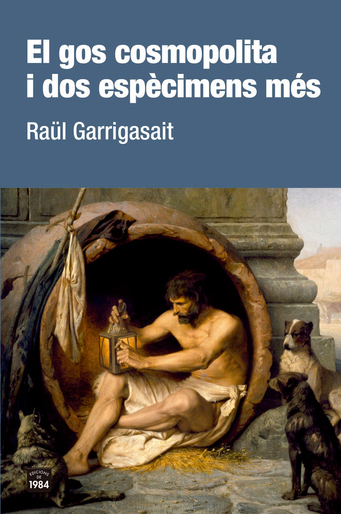 El gos cosmopolita i dos espècimens més, de Garrigasait, Raül | portada del libro