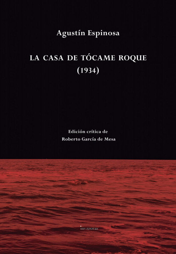 LA CASA DE TOCAME ROQUE, de ESPINOSA, AGUSTIN | portada del libro