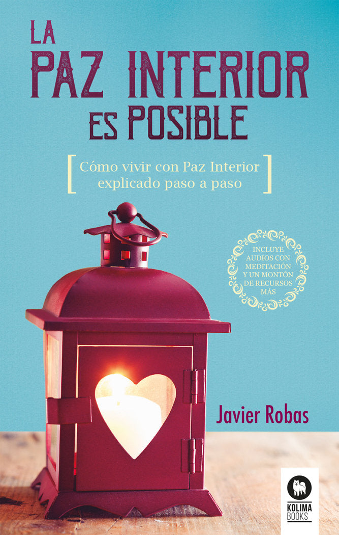 La Paz Interior es posible, de Robas Pérez, Javier | portada del libro