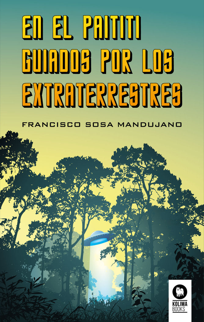 En el Paititi guiados por los extraterrestres, de Sosa Mandujano, Francisco | portada del libro