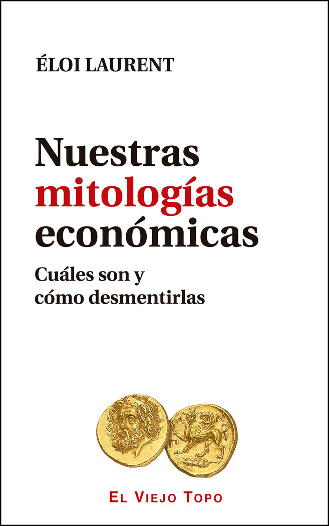Nuestras mitologías económicas, de Laurent, Éloi | portada del libro