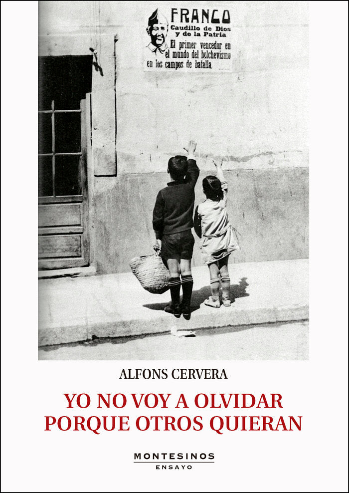 Yo no voy a olvidar porque otros quieran, de Cervera, Alfons | portada del libro