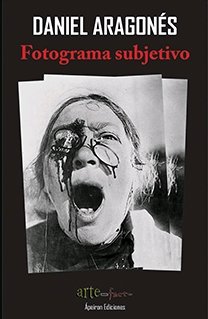 Fotograma subjetivo, de Aragonés Cuesta, Daniel | portada del libro