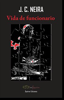 Vida de funcionario, de Curros Neira, Jesús | portada del libro