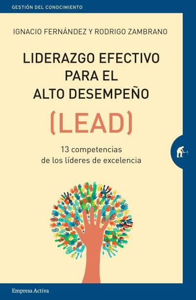 Liderazgo efectivo para el alto desempeño, de Ignacio Fernandez Reyes | portada del libro