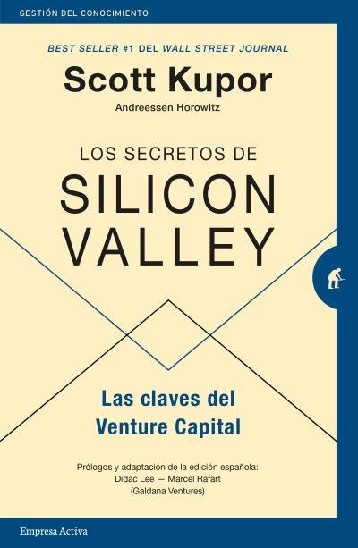 Los secretos de Silicon Valley, de Kupor, Scott | portada del libro
