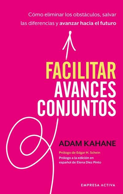 FACILITAR AVANCES CONJUNTOS, de KAHANE, ADAM | portada del libro