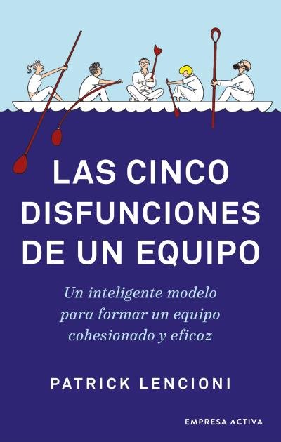 LAS CINCO DISFUNCIONES DE UN EQUIPO, de LENCIONI | portada del libro
