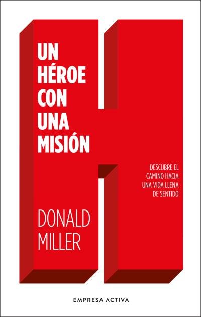 UN HEROE CON UNA MISION, de MILLER, DONALD | portada del libro