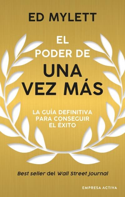 EL PODER DE UNA VEZ MAS, de MYLETT, ED | portada del libro
