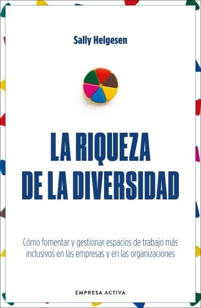 LA RIQUEZA DE LA DIVERSIDAD, de HELGESEN, SALLY | portada del libro