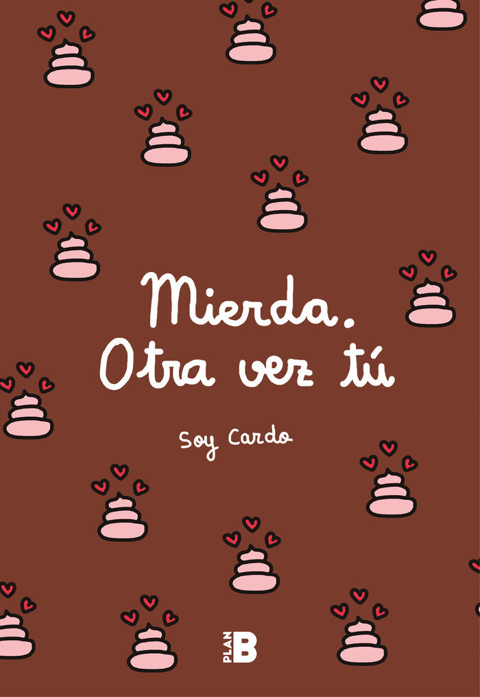Mierda, otra vez tú, de Soy Cardo | portada del libro