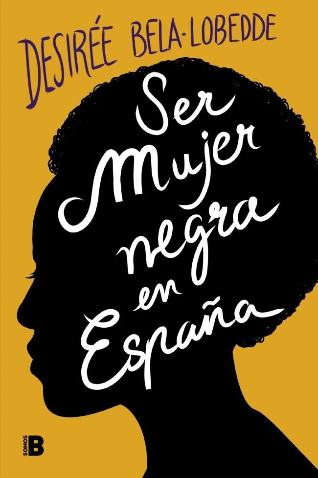 Ser mujer negra en España, de Bela-Lobedde, Desirée | portada del libro