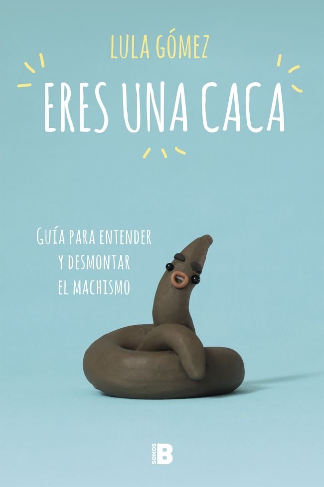 Eres una caca, de Gómez, Lula | portada del libro