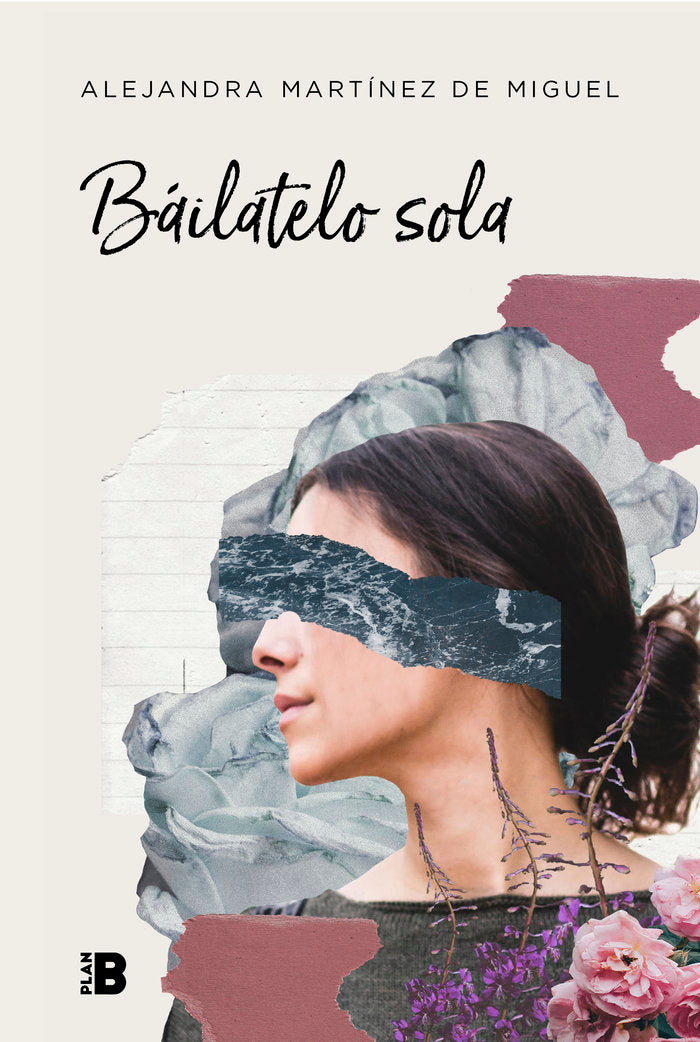 Báilatelo sola, de Martínez de Miguel, Alejandra | portada del libro