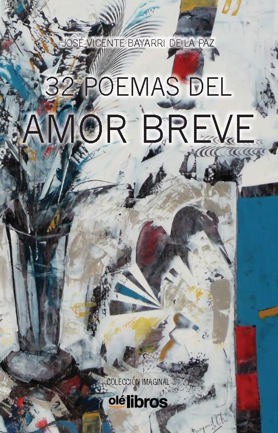 32 poemas del amor breve, de Bayarri de la Paz, Vicente | portada del libro