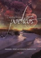 Destellos poéticos, de Alfonsín Marnotes | portada del libro