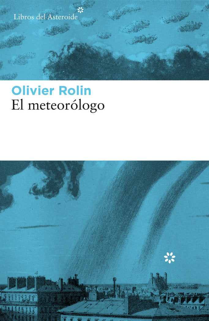 El meteorólogo, de Rolin, Olivier | portada del libro