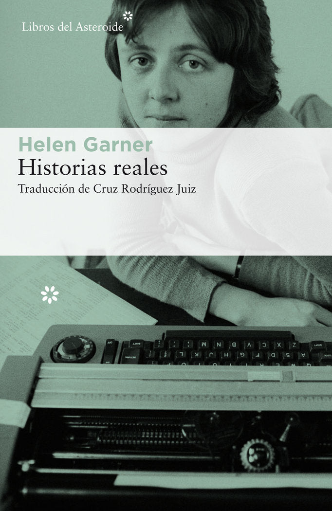 Historias reales, de Garner, Helen | portada del libro