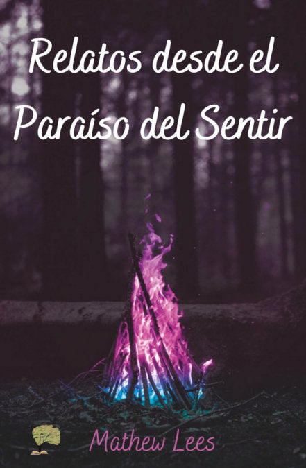 RELATOS DESDE EL PARAISO DEL SENTIR, de LEES, MATHEW | portada del libro