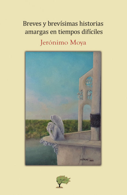 BREVES Y BREVISIMAS HISTORIAS AMARGAS EN TIEMPOS DIFICILES, de MOYA, JERONIMO | portada del libro