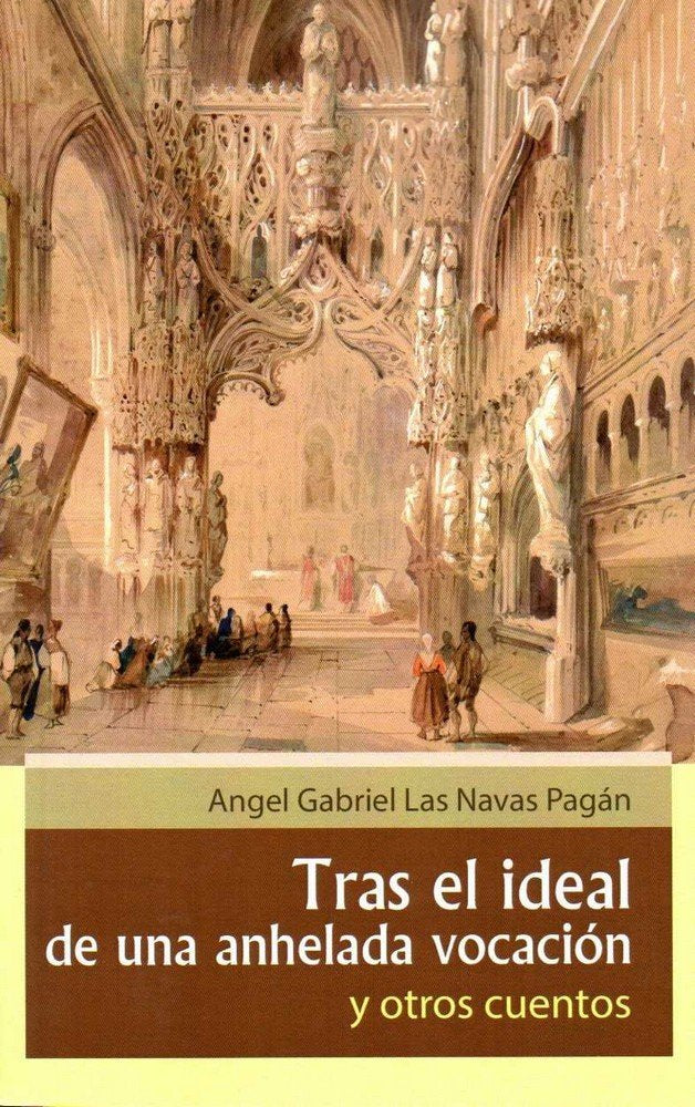 Tras el ideal de una anhelada vocación y otros cuentos, de Las Navas Pagán | portada del libro