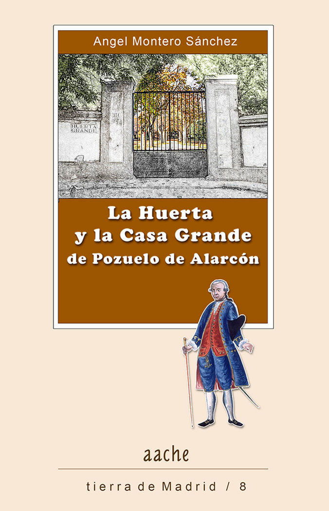 La Huerta y la Casa Grande de Pozuelo de Alarcón, de Montero Sánchez, Angel | portada del libro