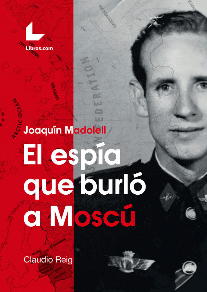 JOAQUIN MADOLELL. EL ESPIA QUE BURLO A MOSCU, de REIG, CLAUDIO | portada del libro