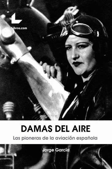 DAMAS DEL AIRE, de GARCIA, JORGE | portada del libro