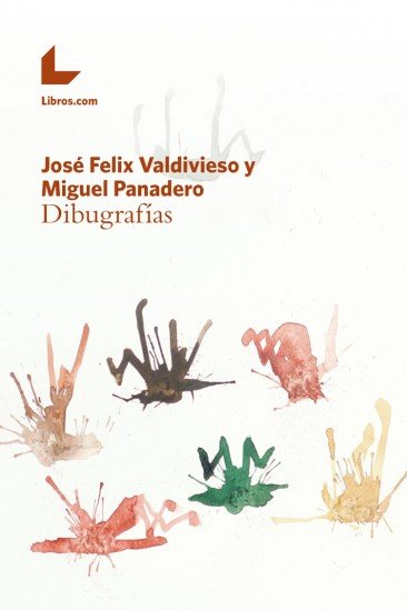 DIBUGRAFIAS, de VALDIVIESO, JOSE FELIX | portada del libro