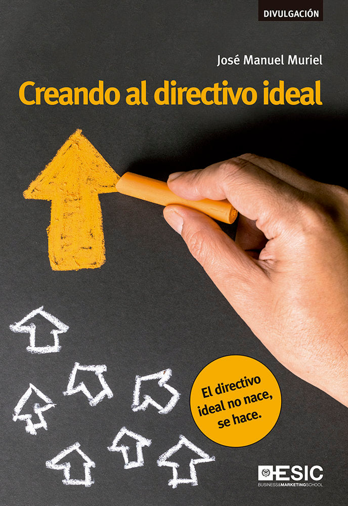 Creando al directivo ideal, de Muriel Jiménez, José Manuel | portada del libro