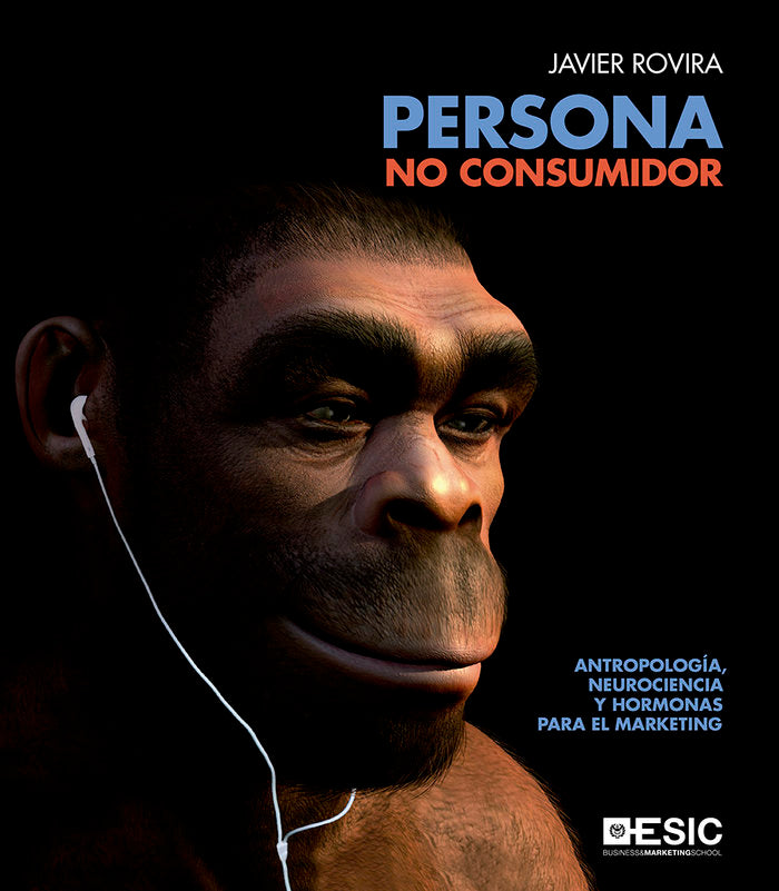 PERSONA, NO CONSUMIDOR, de ROVIRA, JAVIER | portada del libro