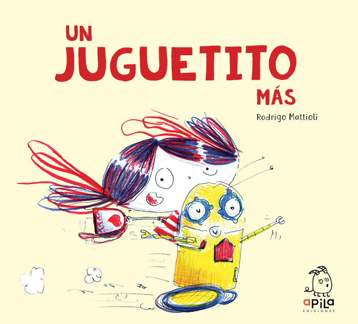 UN JUGUETITO MAS, de MATTIOLI, RODRIGO | portada del libro