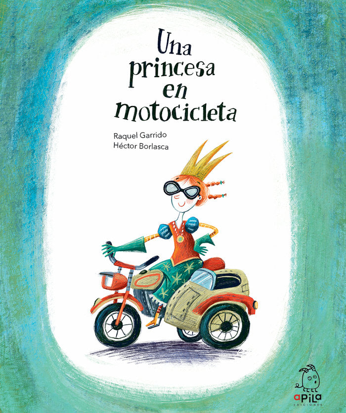 UNA PRINCESA EN MOTOCICLETA, de GARRIDO, RAUL | portada del libro