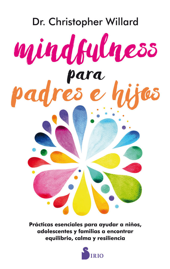 MINDFULNESS PARA PADRES E HIJOS, de WILLARD, CHRISTOPHER | portada del libro