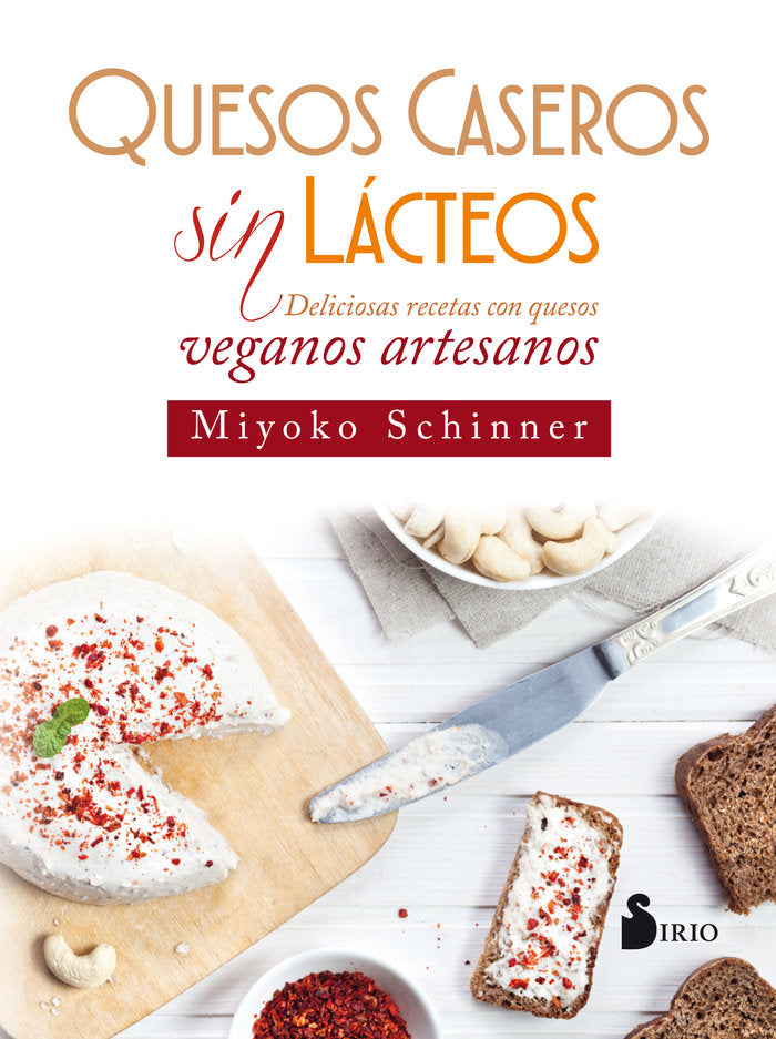 QUESOS CASEROS SIN LÁCTEOS, de SCHINNER, MIYOKO | portada del libro
