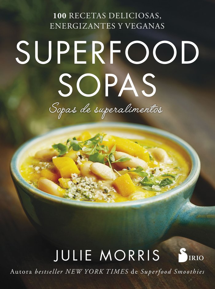 SUPERFOOD SOPAS, de MORRIS, JULIE | portada del libro