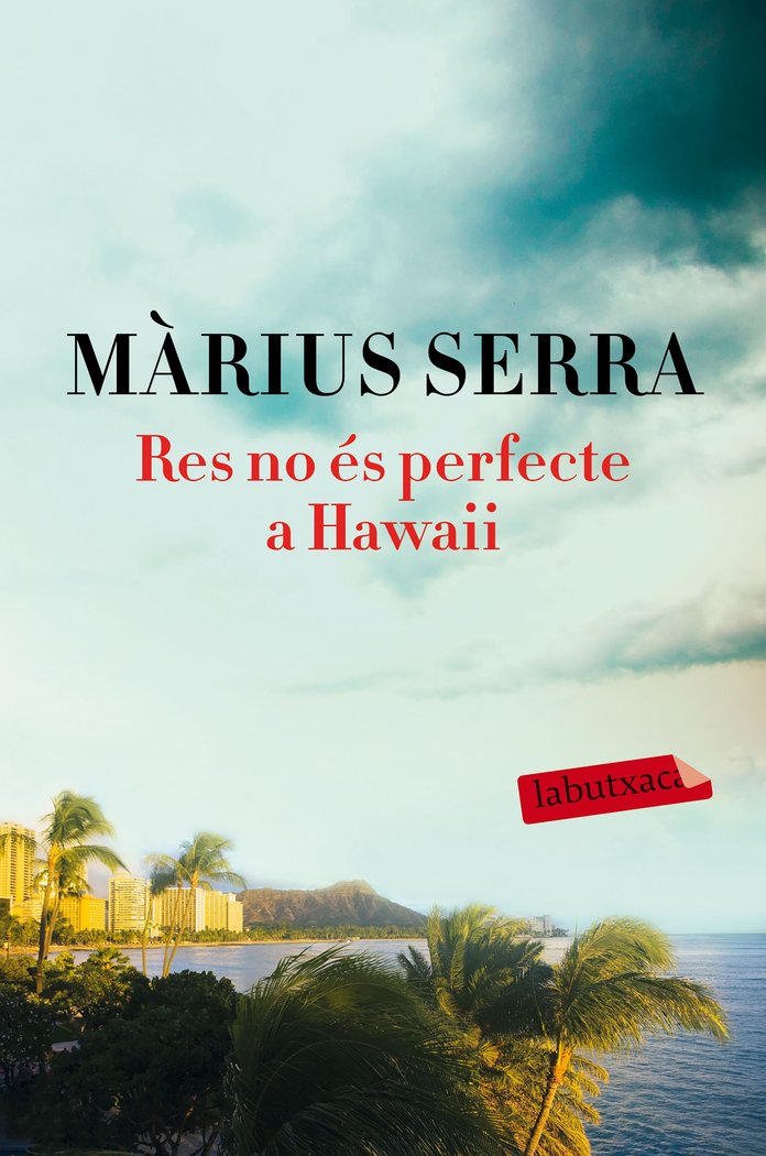 Res no és perfecte a Hawaii, de Serra, Màrius | portada del libro