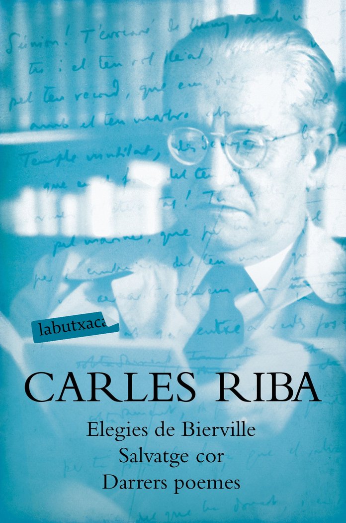 Elegies de Bierville. Salvatge cor. Darrers poemes, de Riba | portada del libro