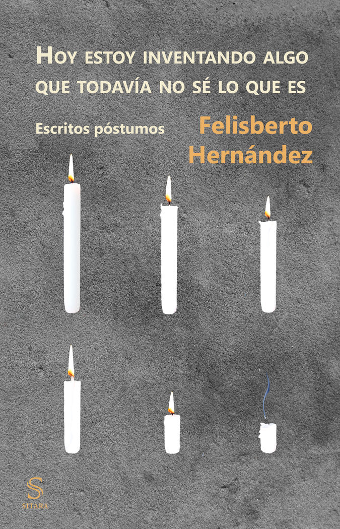 Hoy estoy inventando algo que todavía no sé lo que es, de Hernández, Felisberto | portada del libro