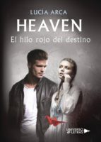HEAVEN. EL HILO ROJO DEL DESTINO, de LUCIA ARCA SANCHO ARROYO | portada del libro