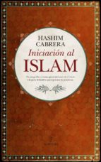 INICIACIﾓN AL ISLAM, de HASHIM CABRERA | portada del libro