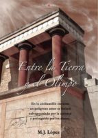 Entre la Tierra y el Olimpo, de M. J. LOPEZ | portada del libro