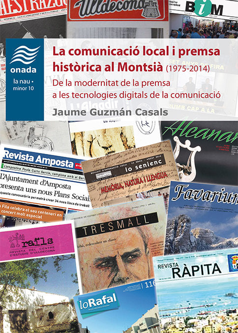 La comunicació local i premsa històrica al Montsià (1975-2014), de Guzmán Casals, Jaume | portada del libro