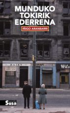 Munduko tokirik ederrena, de Iñigo Aranbarri | portada del libro
